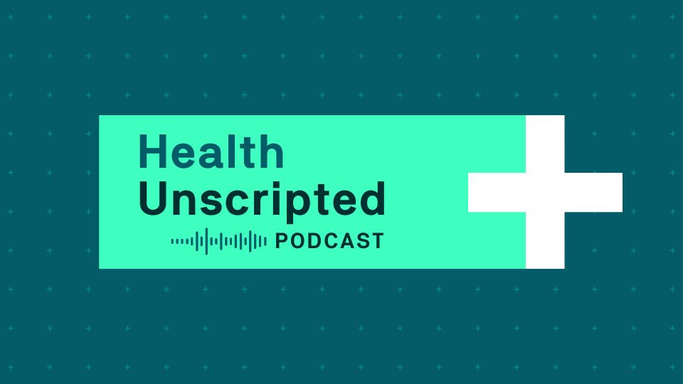 Health Unscripted podcast